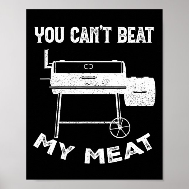 Funny Smoking Grilling Party Smoker You Can't Beat Poster (Front)