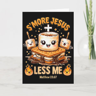 Funny Smore Jesus Less Me Christian Faith Men Wome Card