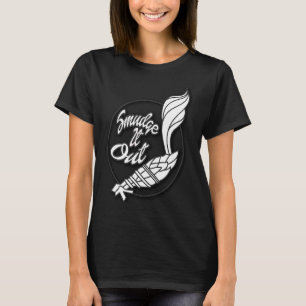 Funny Smudge It Out, Go Smudge Yourself ,Sage T-Shirt