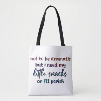 Funny Snack Lover Quote Tote Bag