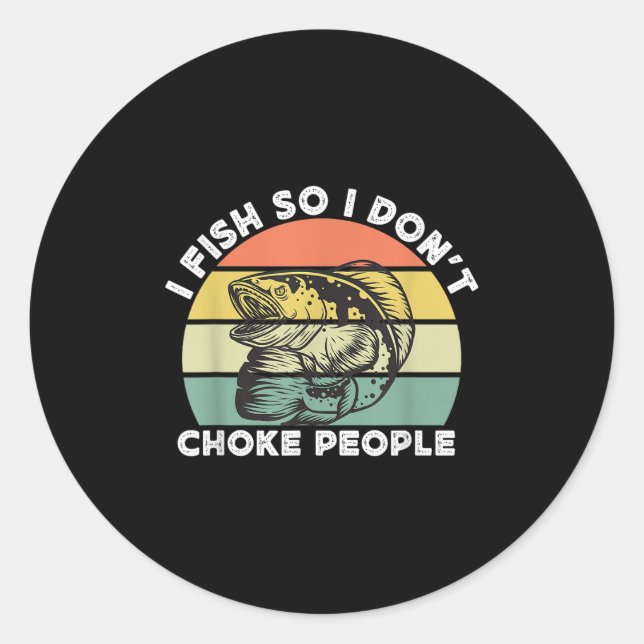 Funny Snakehead Fishing Retro I Fish So I Dont Cho Classic Round Sticker (Front)