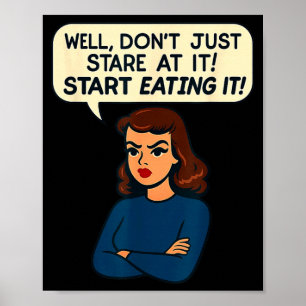 Funny Snarky Woman Quote Sarcastic Adult Innuendo Poster