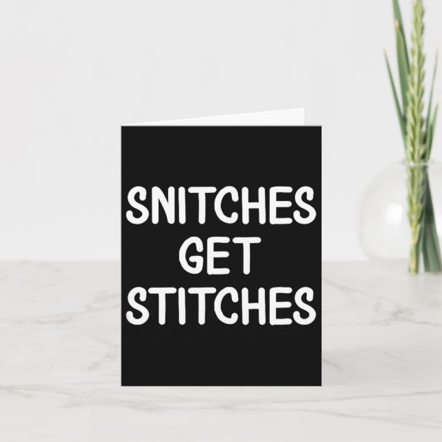 Funny, Snitches Get Es, Joke Sarcastic Family  Card (Front)