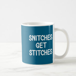 Funny, Snitches Get Es, Joke Sarcastic Family  Coffee Mug