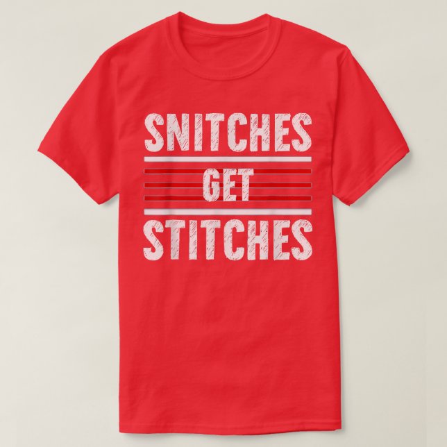 Funny Snitches Holidays Stitches Patricks day Get  T-Shirt (Design Front)