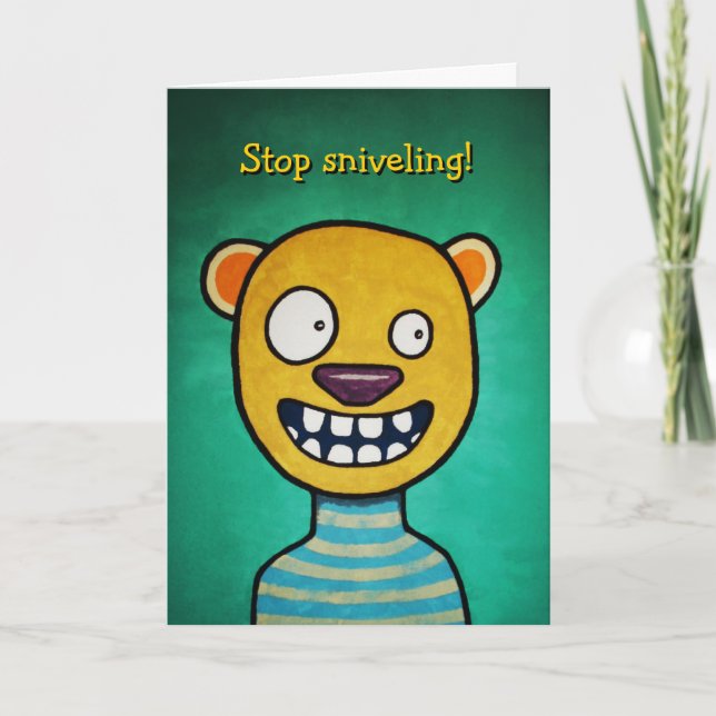 Funny Sniveling Birthday Card (Front)
