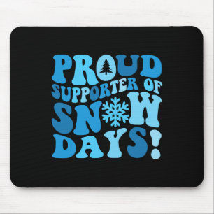Funny Snow Day Lover Proud Winter Weather Supporte Mouse Mat