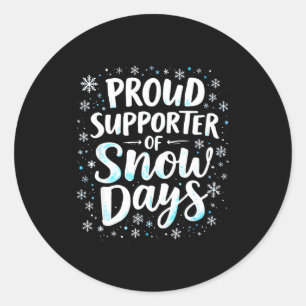 Funny Snow Days Suprter Teacher Student Winter Sno Classic Round Sticker