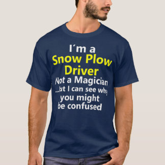 Funny Snow Plough Driver Job Truck Winter Trucker T-Shirt