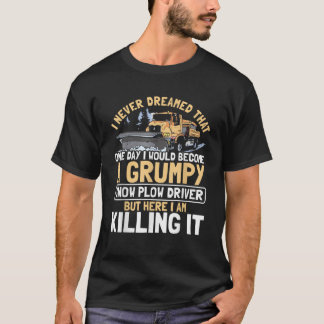 Funny Snow Plow Driver T-Shirt