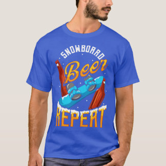 Funny Snowboard Beer Repeat Snowboarding 1 T-Shirt