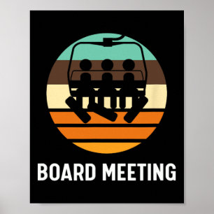 Funny Snowboarding Gift Men Snowboard Meeting Snow Poster