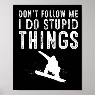Funny Snowboarding Gift Men Women Cute Snowboarder Poster