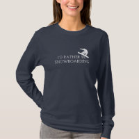 Funny Snowboarding - I'd Rather Be Snowboarding