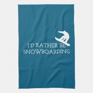 Funny Snowboarding - I'd Rather Be Snowboarding Tea Towel