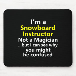 Funny Snowboarding Instructor Job Career Snowboard Mouse Mat
