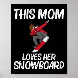 Funny Snowboarding Mum Mother Skier Snowboard Snow Poster
