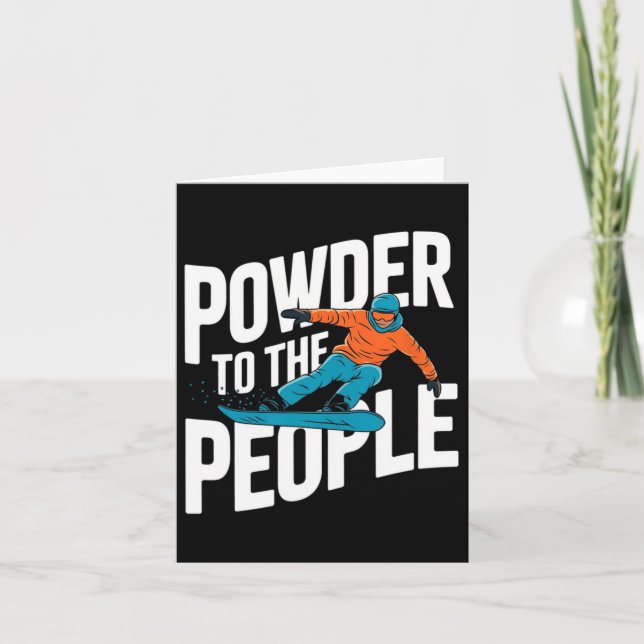 Funny Snowboarding Quote - Powder To The People Sn Card (Front)