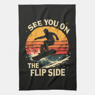Funny Snowboarding - See You On The Flip Side Tea Towel