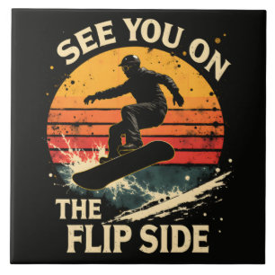 Funny Snowboarding - See You On The Flip Side Tile