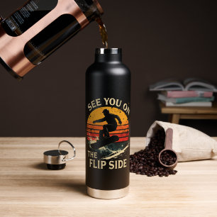 Funny Snowboarding - See You On The Flip Side Water Bottle