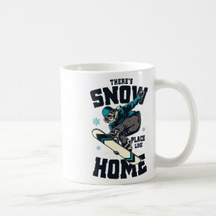 Funny Snowboarding Shirt There's Snow Place Like H Coffee Mug