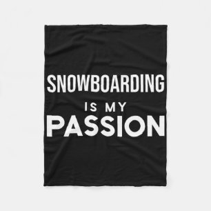 Funny Snowboarding Snowboarder Snowboarding Is My Fleece Blanket
