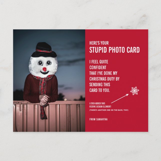 Funny Snowman Christmas Stupid Photo Card Postcard (Front)