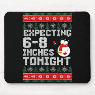 Funny Snowman Expecting 6-8 Inches Tonight Adult H Mouse Mat