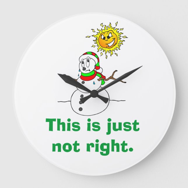 Funny Snowman Humour Just Not Right Large Clock (Front)