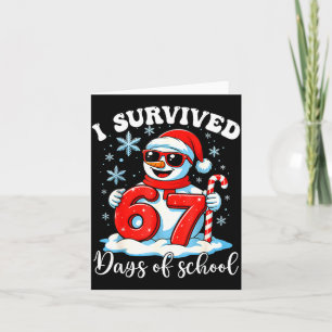 Funny Snowman I Survived 67 Days Of School Holiday Card
