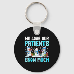 Funny Snowman Nurse We Love Our Patients Snow Much Key Ring