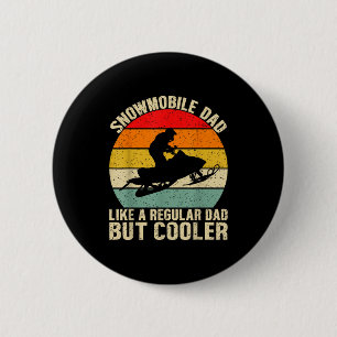 Funny Snowmobile Dad Like A Regular But Cooler Win 6 Cm Round Badge