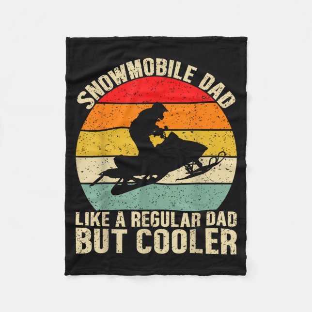 Funny Snowmobile Dad Like A Regular But Cooler Win Fleece Blanket (Front)