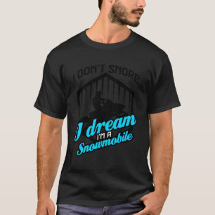 Funny Snowmobile Rider Gift Snowmobiler Guys Dont  T-Shirt