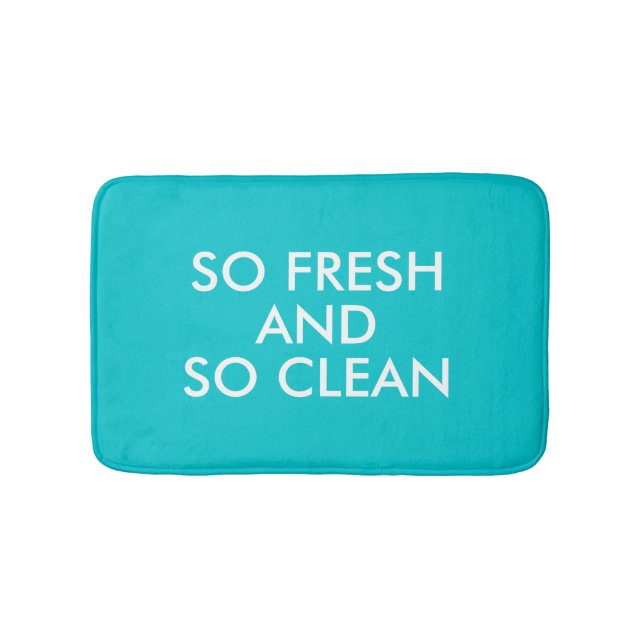 Funny So Fresh and So Clean hipster humour quote Bath Mat (Front)