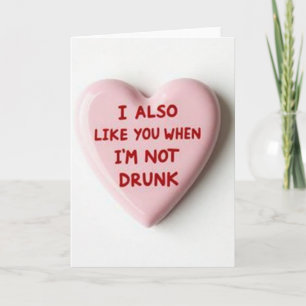 Funny Sober I Like You Card