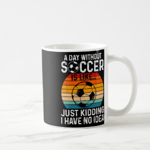 Funny Soccer Art Boys Men Women Sport Player Socce Coffee Mug
