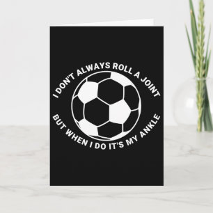 Funny Soccer Broken Ankle Injury Card