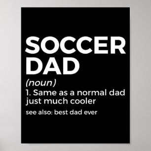 Funny Soccer Dad Definition For Mens Soccer Playe Poster