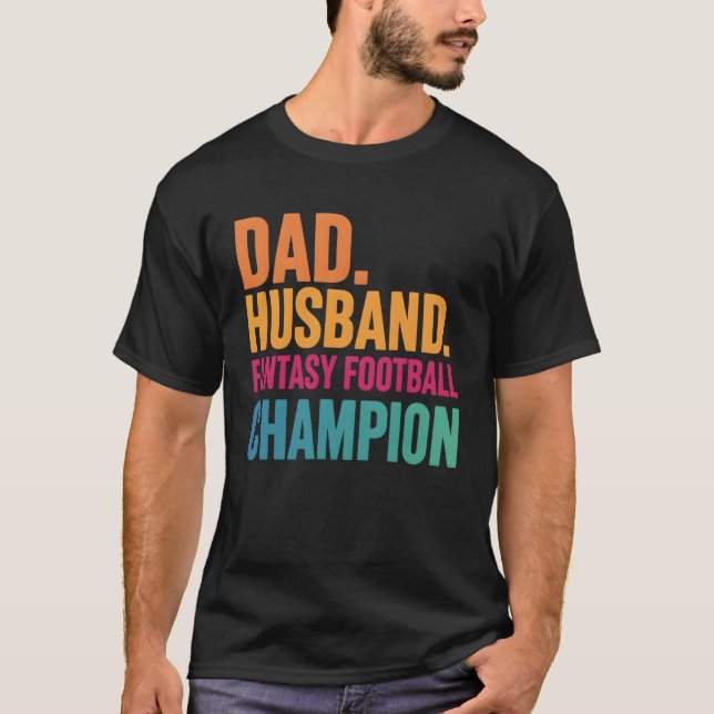 Funny Soccer Dad, Husband, Fantasy Football Champ T-Shirt (Front)