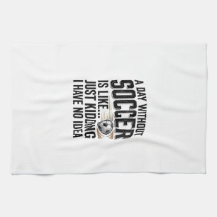 Funny Soccer Day Quote Vintage Shirt Design_1 Tea Towel