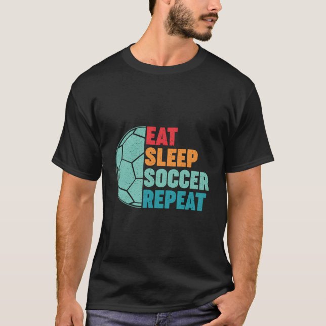 Funny Soccer Eat Sleep Soccer Repeat Mum Dad Kids  T-Shirt (Front)