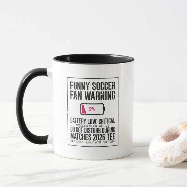 Funny Soccer Fan Warning Battery Low Critical Mug (With Donut)