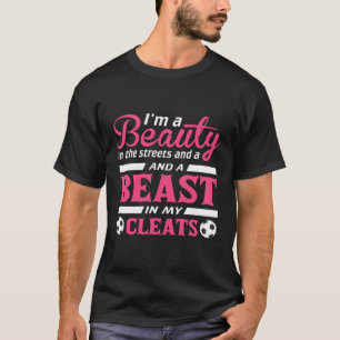 Funny Soccer Gift For Women Girls Beast In My Clea T-Shirt