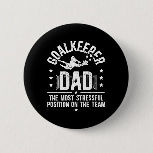 Funny Soccer Goalkeeper Dad Of A Soccer Goalie Fat 6 Cm Round Badge