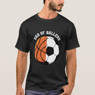 Funny Soccer Graphic T Dad Of Ballers , Soccer Bas T-Shirt