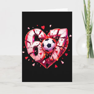 Funny Soccer Heart 67 Six Seven Valentine Meme Spo Card