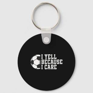 Funny Soccer I Yell Because I Care Pocket Soccer D Key Ring
