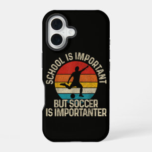 Funny Soccer Is Importanter Quote Back To School iPhone 16 Case